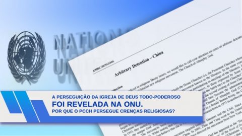 A perseguição da Igreja de Deus Todo-Poderoso foi revelada na ONU.